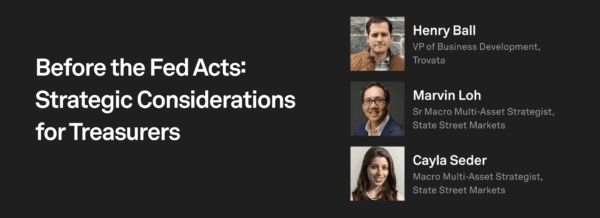 before the fed acts: strategic considerations for treasurers