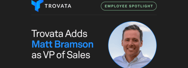 Trovata Welcomes New VP of Sales, Matt Bramson